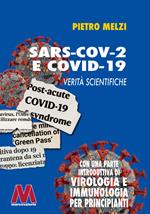 SARS-COV.2 e COVID-19. Verità scientifiche. Con una parte introduttiva di virologia e immunologia per principianti