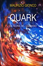 Quark. La teoria del gabbiano