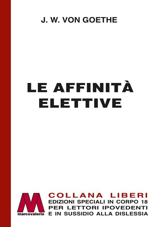 Le affinità elettive. Ediz. per ipovedenti - Johann Wolfgang Goethe - copertina
