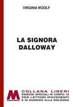 La signora Dalloway. Ediz. speciale a grandi caratteri per lettori ipovedenti