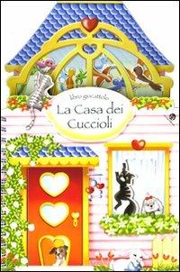 La casa dei cuccioli. Con adesivi. Ediz. illustrata - Alessandra Bedin - copertina
