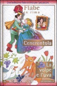 Cenerentola-La volpe e l'uva. Ediz. illustrata - Giovanna Mantegazza,Cristina Mesturini,Giulia Orecchia - copertina