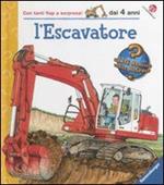 L' escavatore. Ediz. illustrata
