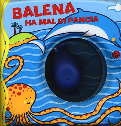 Balena ha mal di pancia. Con gadget - Gabriele Clima - copertina