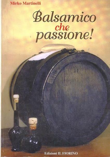 Balsamico che passione - Mirko Martinelli - copertina