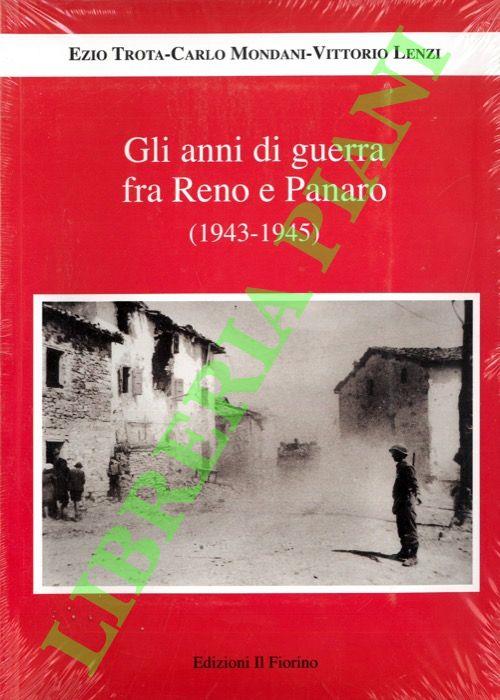 Gli anni di guerra. Fra Reno e Panaro (1943-1945)