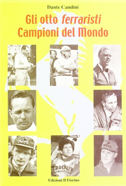 Gli otto ferraristi campioni del mondo - Dante Candini - copertina