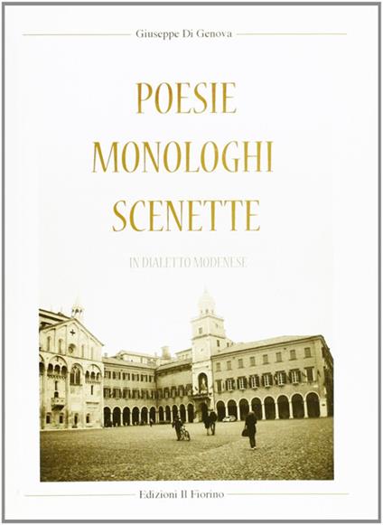 Poesie monologhi scenette in dialetto modenese - Giuseppe Di Genova - copertina
