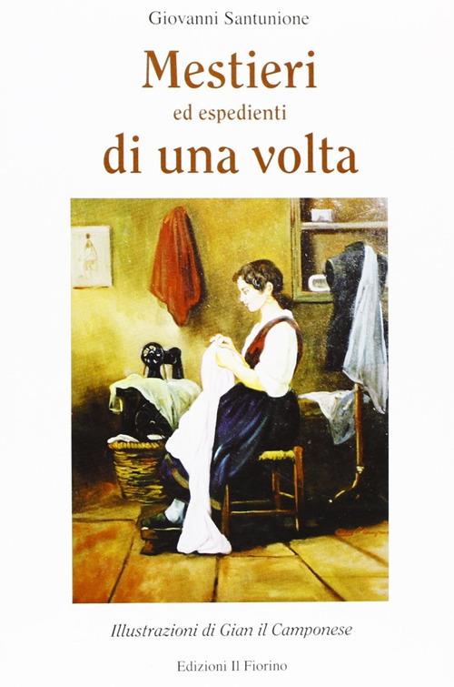 Mestieri ed espedienti di una volta - Giovanni Santunione - copertina