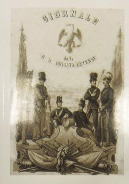 Giornale della R. Ducale Brigata Estense - Emiliano Manni - copertina