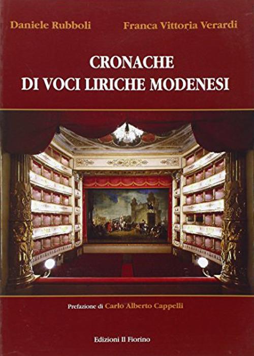 Cronache di voci liriche modenesi - Daniele Rubboli,Franca Vittoria Verardi - copertina