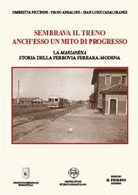 Sembrava il treno anch'esso un mito di progresso - Gian Luigi Casalgrandi,Ombretta Piccinini,Ivano Ansaloni - copertina