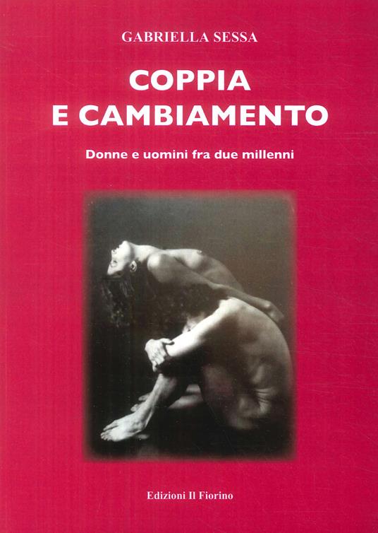 Coppia e cambiamento. Donne e uomini fra due millenni - Gabriella Sessa - copertina