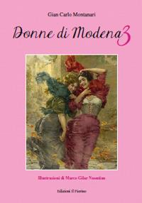 Donne di Modena. Vol. 3 - Gian Carlo Montanari - copertina