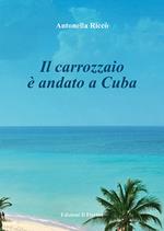 Il carrozzaio è andato a Cuba