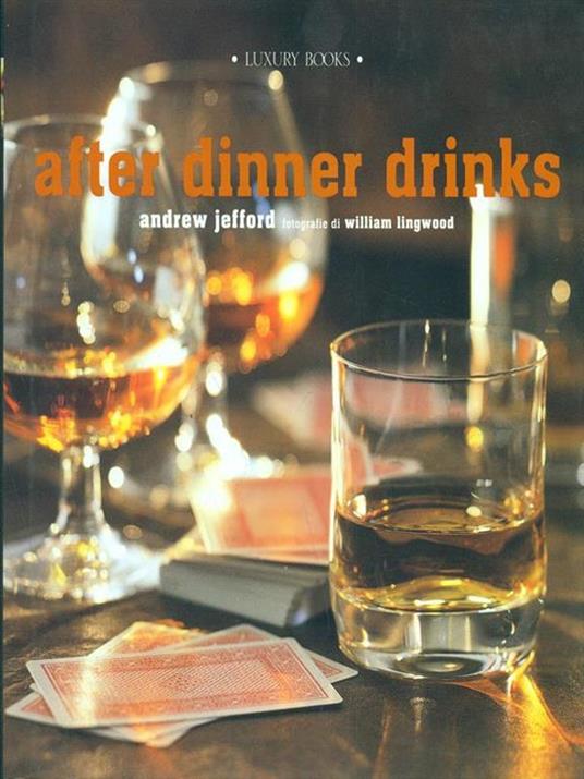 After dinner drinks - Andrew Jefford,William Lingwood - 3