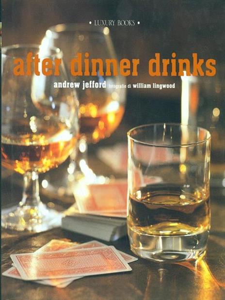 After dinner drinks - Andrew Jefford,William Lingwood - copertina