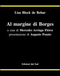 Al margine di Borges - Lisa Block de Behar - copertina