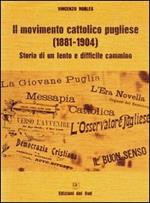 Il movimento cattolico pugliese (1881-1904). Storia di un lento e difficile cammino