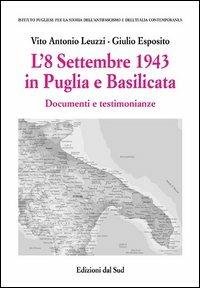 L' 8 settembre 1943 in Puglia e Basilicata - Vito A. Leuzzi,Giulio Esposito - copertina