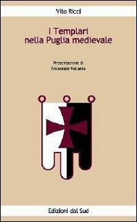 I templari nella Puglia medievale - Vito Ricci - copertina