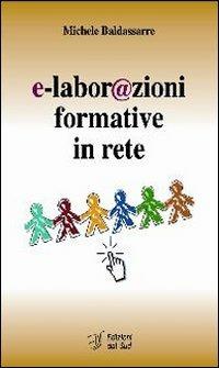 E-labor@zioni formative in rete - Michele Baldassarre - copertina