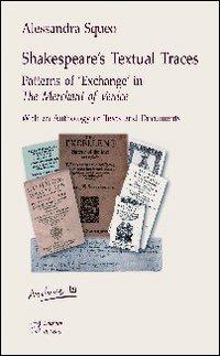 Shakespeare's textual traces. Patterns of «exchange» in «The merchant of Venice» - Alessandra Squeo - copertina