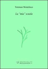 La «mia» scuola - Tommaso Montefusco - copertina