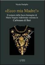 «Ecco mia madre!». Il restauro della sacra immagine di Maria Vergine Addolorata venerata in Carbonara di Bari