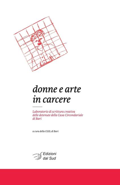 Donne e arte in carcere. Laboratorio di scrittura creativa delle detenute della Casa circondariale di Bari - copertina