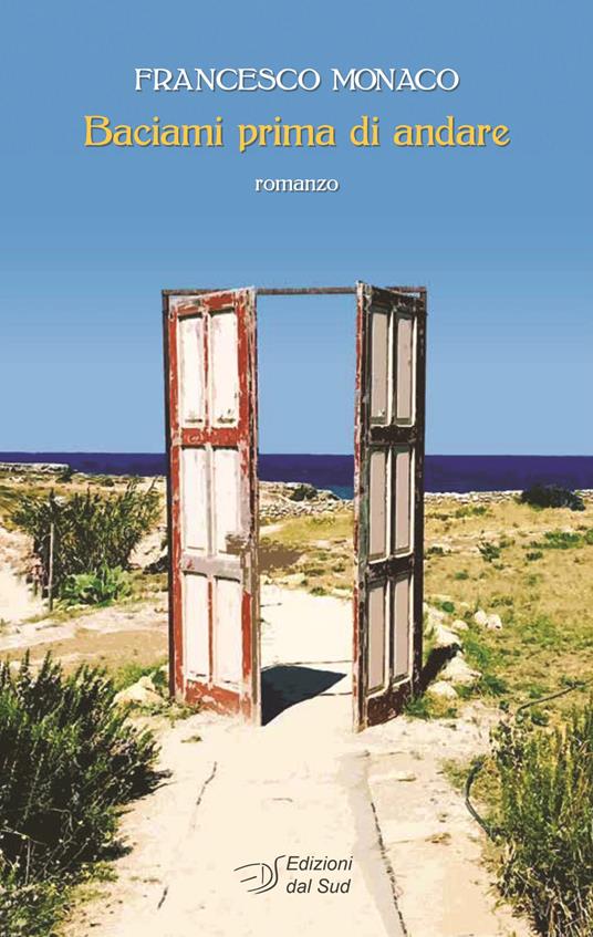 Baciami prima di andare - Francesco Monaco - copertina