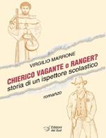 Chierico vagante o ranger? Storia di un ispettore scolastico