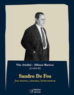 Sandro De Feo. Fra teatro, cinema, letteratura