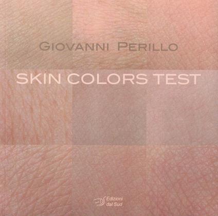 Skin colors test. Ediz. italiana e inglese - Giovanni Perillo - copertina