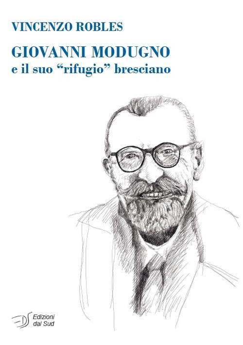 Giovanni Modugno e il suo «rifugio» bresciano - Vincenzo Robles - copertina