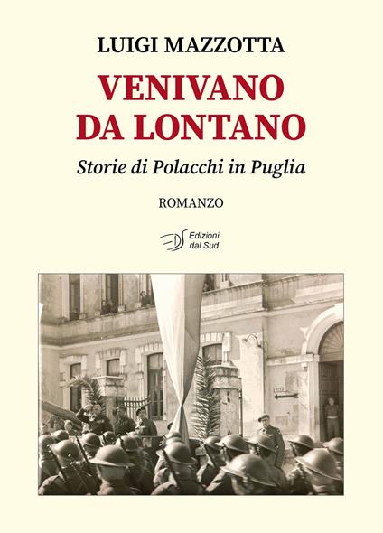 Venivano da lontano. Storie di Polacchi in Puglia - Luigi Mazzotta - copertina
