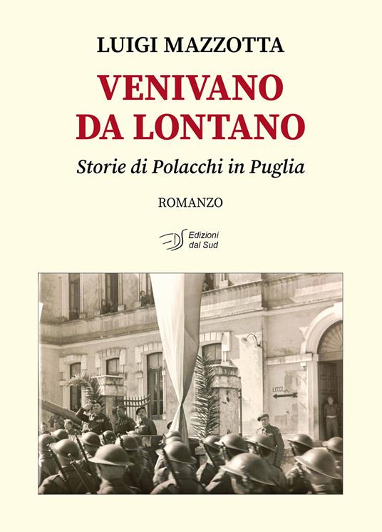 Venivano da lontano. Storie di Polacchi in Puglia - Luigi Mazzotta - copertina