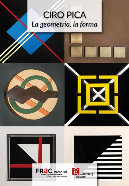 Ciro Pica. La geometria, la forma - copertina
