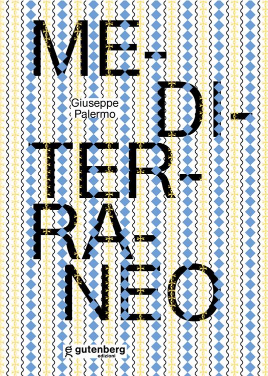 Giuseppe Palermo. Mediterraneo. Ediz. illustrata - copertina