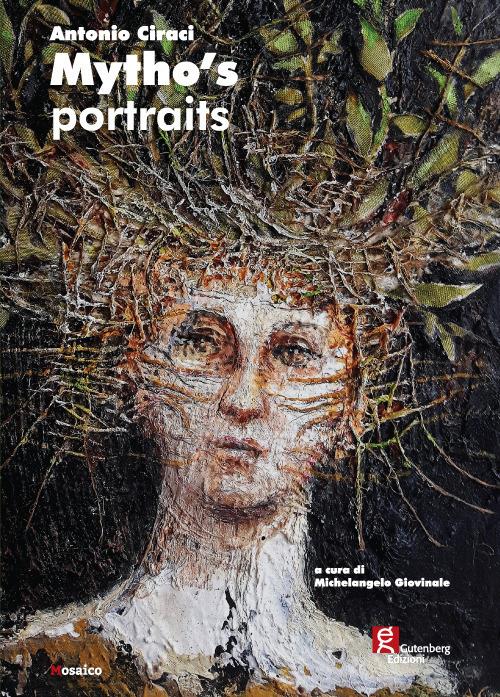 Antonio Ciraci. Mytho's portraits. Ediz. illustrata - copertina