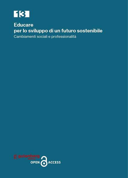 Educare per lo sviluppo di un futuro sostenibile. Cambiamenti sociali e professionalità - Lidia Nazzaro - copertina