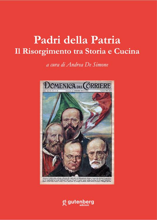Padri della patria. Il Risorgimento tra storia e cucina - copertina