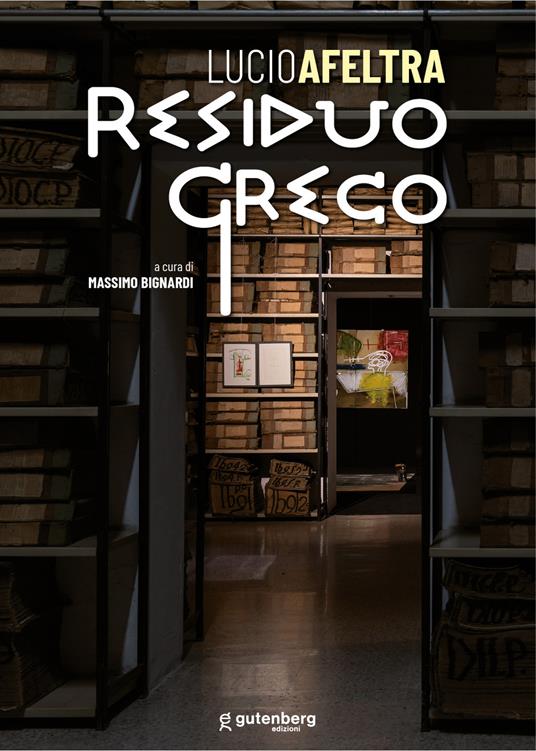 Lucio Afeltra. Residuo greco. Ediz. illustrata - copertina