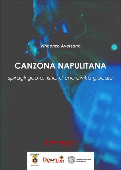 Canzona napulitana. Spiragli geo-artistici d'una civiltà glocale. Nuova ediz. - Vincenzo Aversano - copertina
