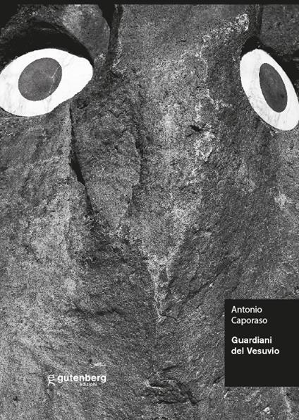 Guardiani del Vesuvio. Antonio Caporaso. Ediz. illustrata - copertina