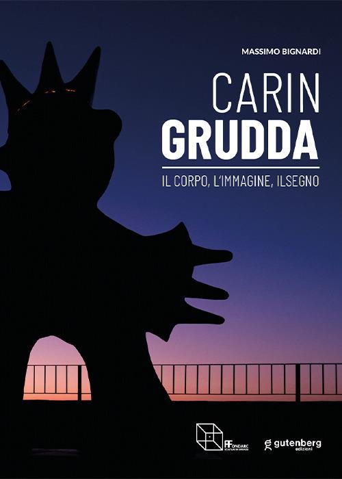Carin Grudda. Il corpo, l'immagine, il segno. Catalogo della mostra (Montepulciano, 23 marzo-30 giugno 2024). Ediz. italiana e inglese - copertina