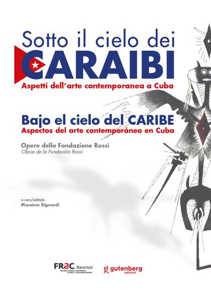Sotto il cielo dei Caraibi. Aspetti dell'arte contemporanea a Cuba. Ediz. italiana e spagnola - copertina