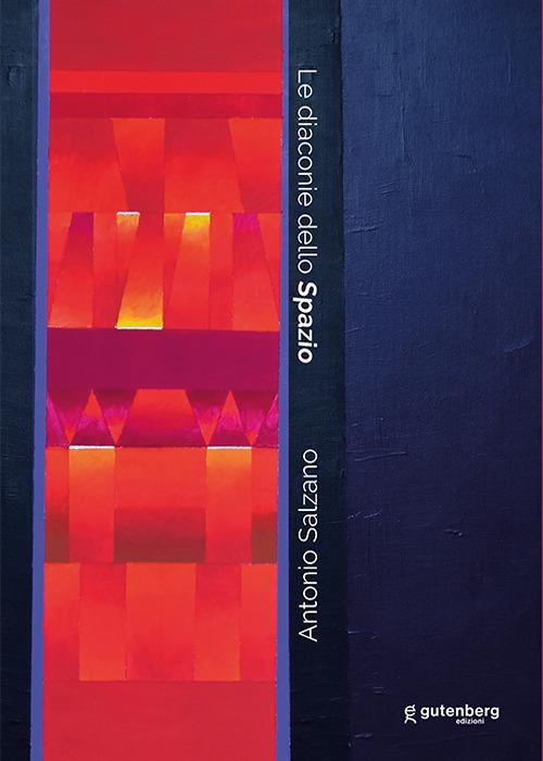 Le diaconie dello spazio. Opere di Antonio Salzano - copertina