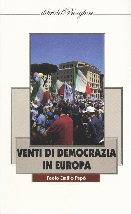 Venti di democrazia in Europa - Paolo Emilio Papò - copertina