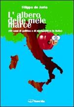 L' albero delle mele marce (60 anni di politica e di malapolitica in Italia)